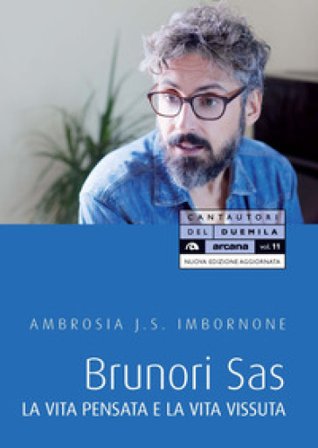 Brunori Sas. La vita pensata e la vita vissuta Ambrosia J.S. Imbornone