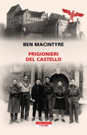 Prigionieri del castello Ben MacIntyre