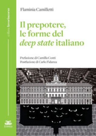 Il prepotere, le forme del Deep State italiano Flaminia Camilletti