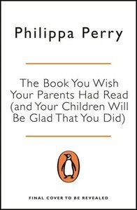 The Book You Wish Your Parents Had Read (and Your Children W