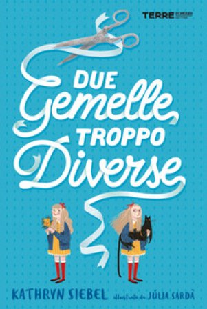 Due gemelle troppo diverse Kathryn Siebel