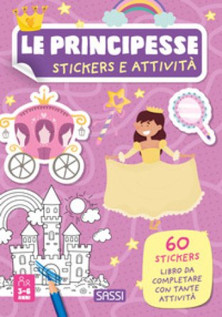 Le principesse. Stickers e attività. Ediz. a colori Maria Sara Mabilia
