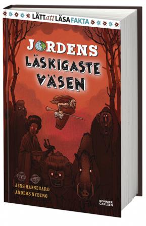 Jordens läskigaste väsen - Bok av Jens Hansegård - Inbunden