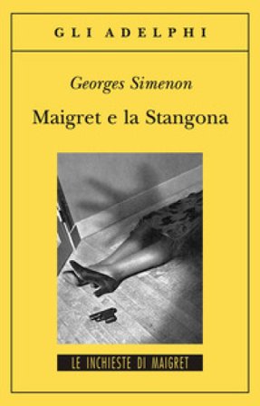 Maigret e la Stangona Georges Simenon