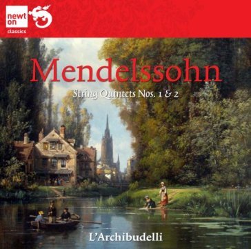 String quintets no.1 & 2 Felix Mendelssohn-Bartholdy