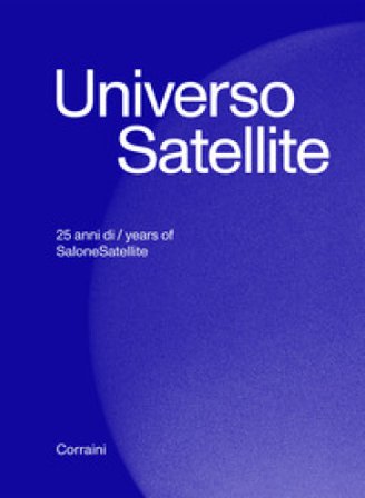 Universo satellite. 25 anni di salonesatellite Beppe Finessi