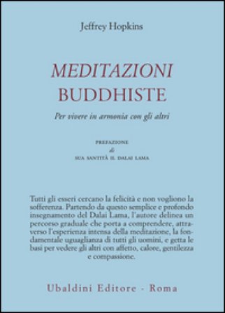 Meditazioni buddhiste. Per vivere in armonia con gli altri Jeffrey Hopkins