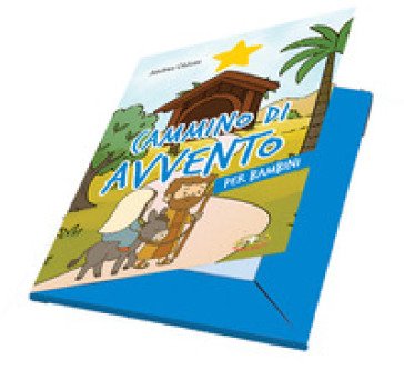 Cammino di Avvento per bambini. Ediz. a caratteri grandi. Con 4 adesivi. Con 4 schede attive. Con Calendario Andrea Oldoni
