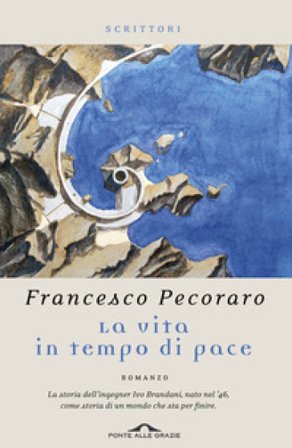 La vita in tempo di pace Francesco Pecoraro