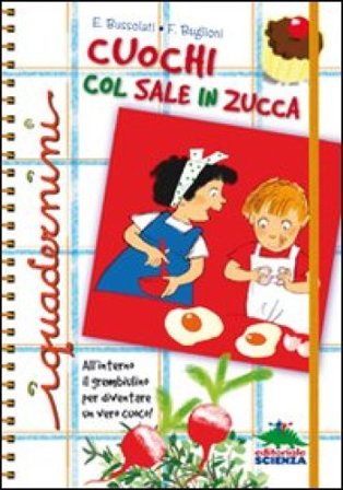 Cuochi col sale in zucca. Ediz. illustrata Emanuela Bussolati