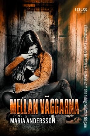 Mellan väggarna - Bok av Maria Andersson - Inbunden