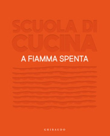 Scuola di cucina. A fiamma spenta