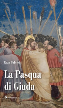 La Pasqua di Giuda Enzo Gabrieli