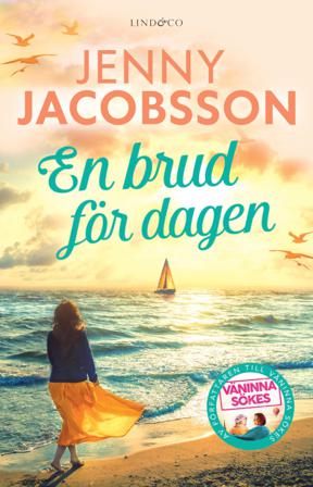 En brud för dagen - Bok av Jenny Jacobsson - Inbunden