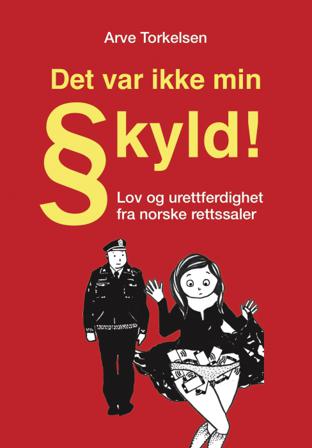 "Det var ikke min skyld" - Bok av Arve Torkelsen - Paperback