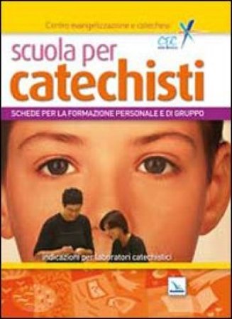 Scuola per catechisti. Schede per la formazione personale e di gruppo. Indicazioni per laboratori catechistici Pietro Damu