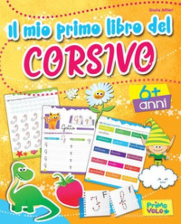 Il mio primo libro del corsivo. Ediz. a colori Giulia Alfieri