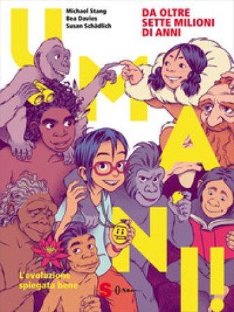 Umani! L'evoluzione spiegata bene Susan Schädlich