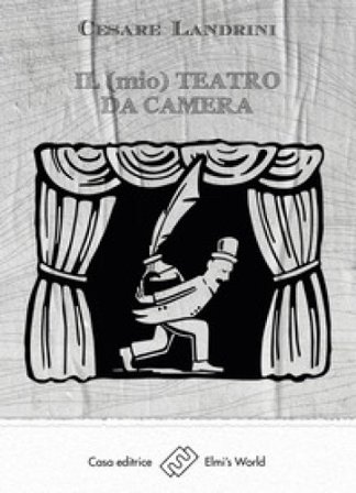 Il (mio) teatro da camera Cesare Landrini