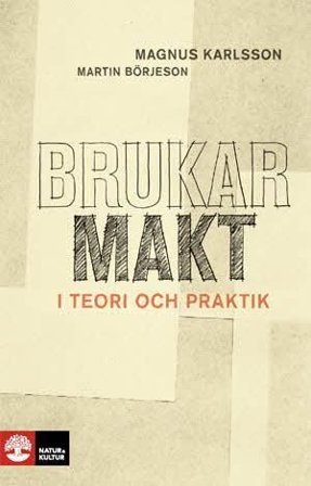 Brukarmakt - i teori och praktik