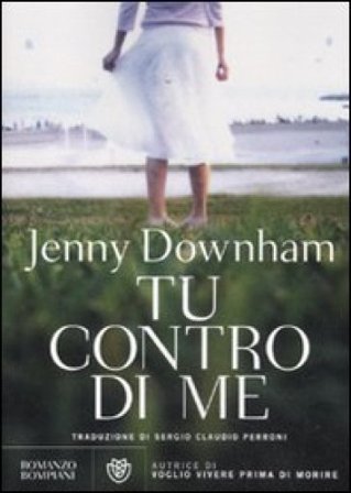 Tu contro di me Jenny Downham