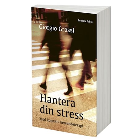 Hantera din stress med kognitiv beteendeterapi 9789174248524