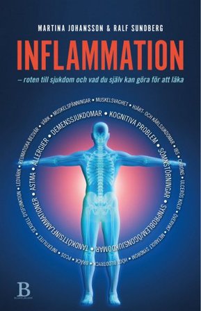 Inflammation : roten till sjukdom och vad du själv kan göra för att läka, ISBN: 9789188429711