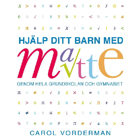 Hjälp ditt barn med matte genom hela grundskolan 9789174011562
