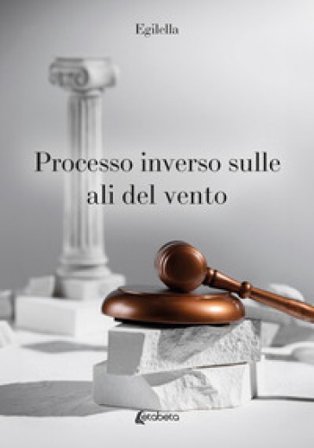 Processo inverso sulle ali del vento Egilella