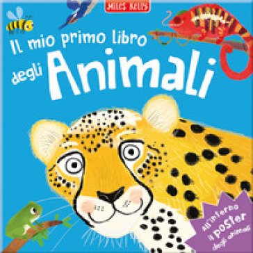 Il mio primo libro degli animali. Primissimi. Ediz. illustrata Kelly Miles
