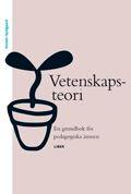 Vetenskapsteori : En grundbok för pedagogiska ämnen