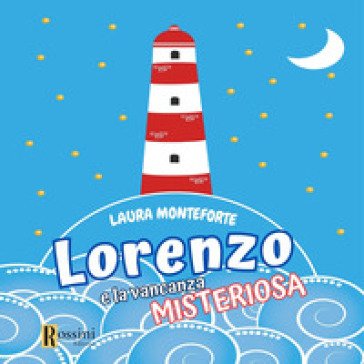 Lorenzo e la vacanza misteriosa Laura Monteforte