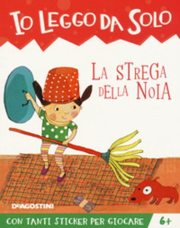 La strega della noia. Con adesivi Tea Orsi