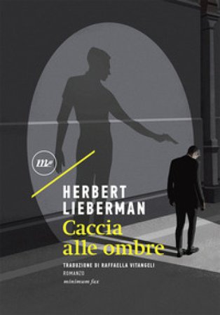 Caccia alle ombre Herbert Lieberman