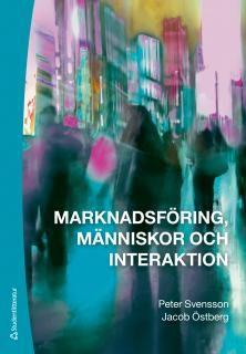 Marknadsföring, människor och interaktion, ISBN: 9789144110042