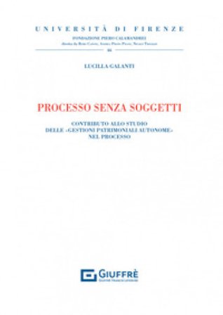 Processo senza soggetti Lucilla Galanti