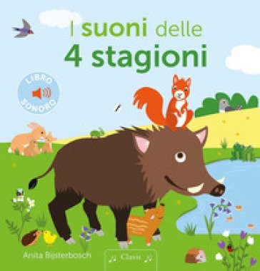 I suoni delle 4 stagioni. Ediz. a colori Anita Bijsterbosch