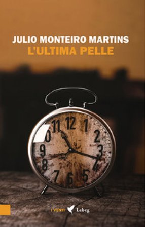 L'ultima pelle Julio Monteiro Martins