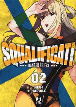 Squalificati. Ranger reject. Con card. Vol. 2 Negi Haruba