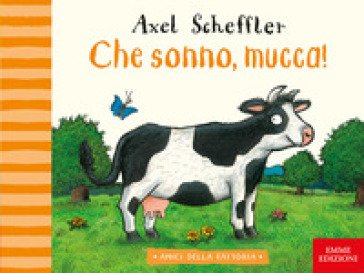 Che sonno, mucca! Ediz. a colori Axel Scheffler