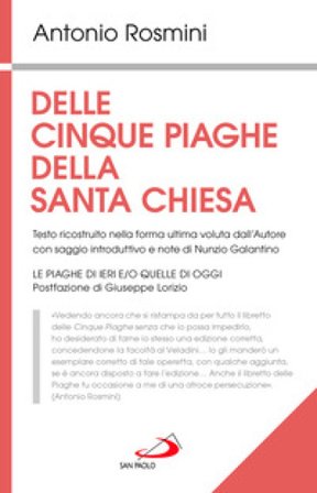Delle cinque piaghe della santa Chiesa Antonio Rosmini