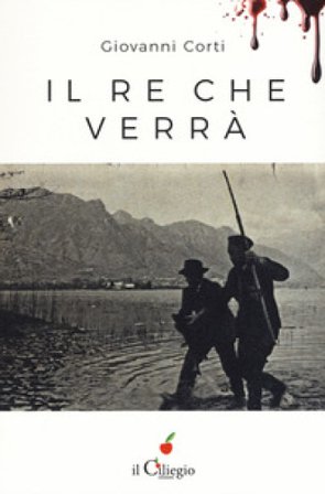 Il re che verrà Giovanni Corti