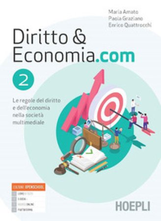 Diritto & Economia.com. Le regole del diritto e dell'economia nella società multimediale. Per le Scuole superiori. Con e-book. Con espansione online. 