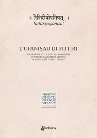 Taittir¿yopani¿at. L'Upani¿ad di Tittiri. Traduzione in italiano in versi liberi con testo sanscrito a fronte, devan¿gar¿ e traslitterato Fabrizio 