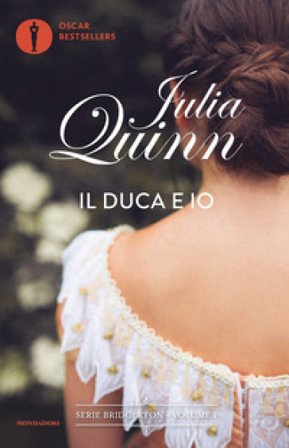 Il duca e io. Serie Bridgerton. Vol. 1 Quinn Julia