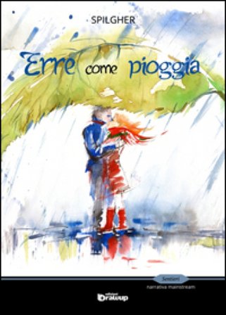 Erre come pioggia Spilgher