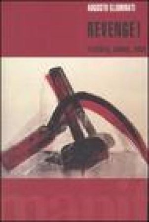 Revenge! Filosofia, cinema, rock Augusto Illuminati