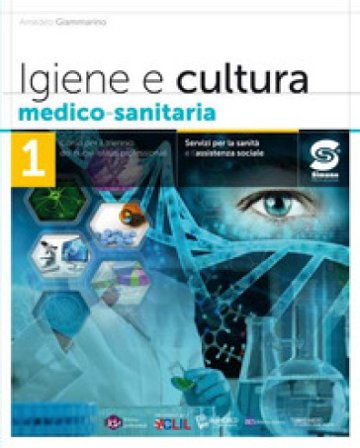 Igiene e cultura medico-sanitaria. Per il triennio degli Ist. professionali servizi per la sanità e l'assistenza sociale. Con e-book. Con espansione 