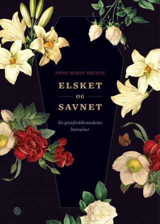 Elsket og savnet - Bok av Anne Marie Brenne - Hardback