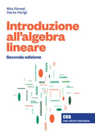 Introduzione all'algebra lineare. Con e-book Rita Fioresi